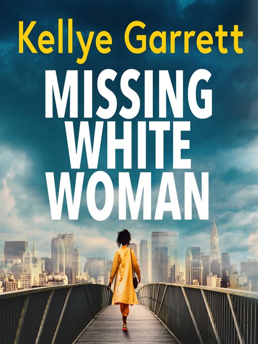 Title details for Missing White Woman by Kellye Garrett - Available